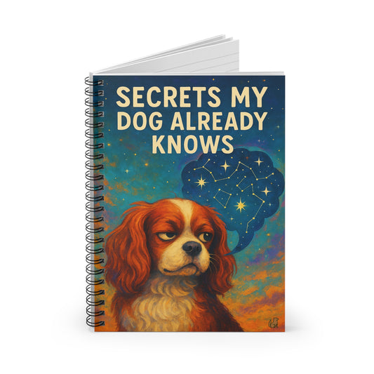 Secrets My Dog Already Knows Spiral Notebook, Ruled Line